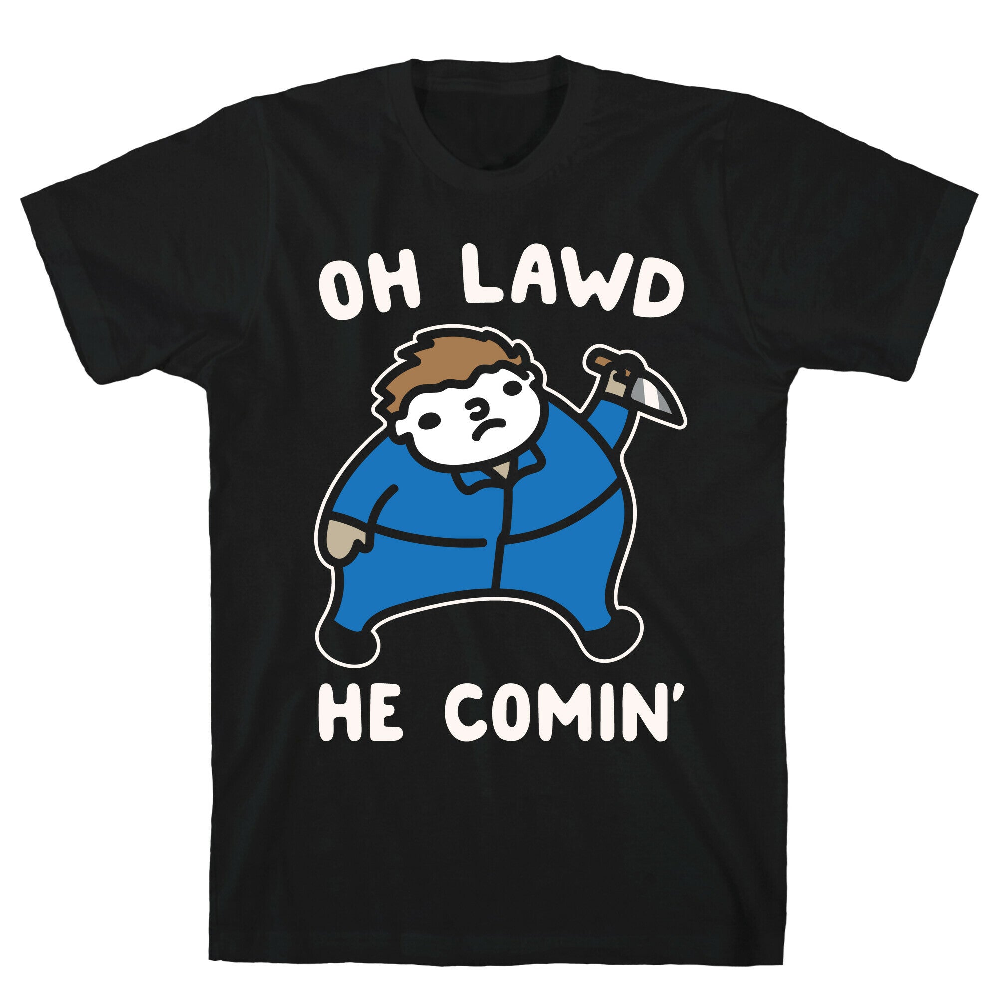 Oh Lawd He Comin' Masked Killer Parody White Print T-Shirt